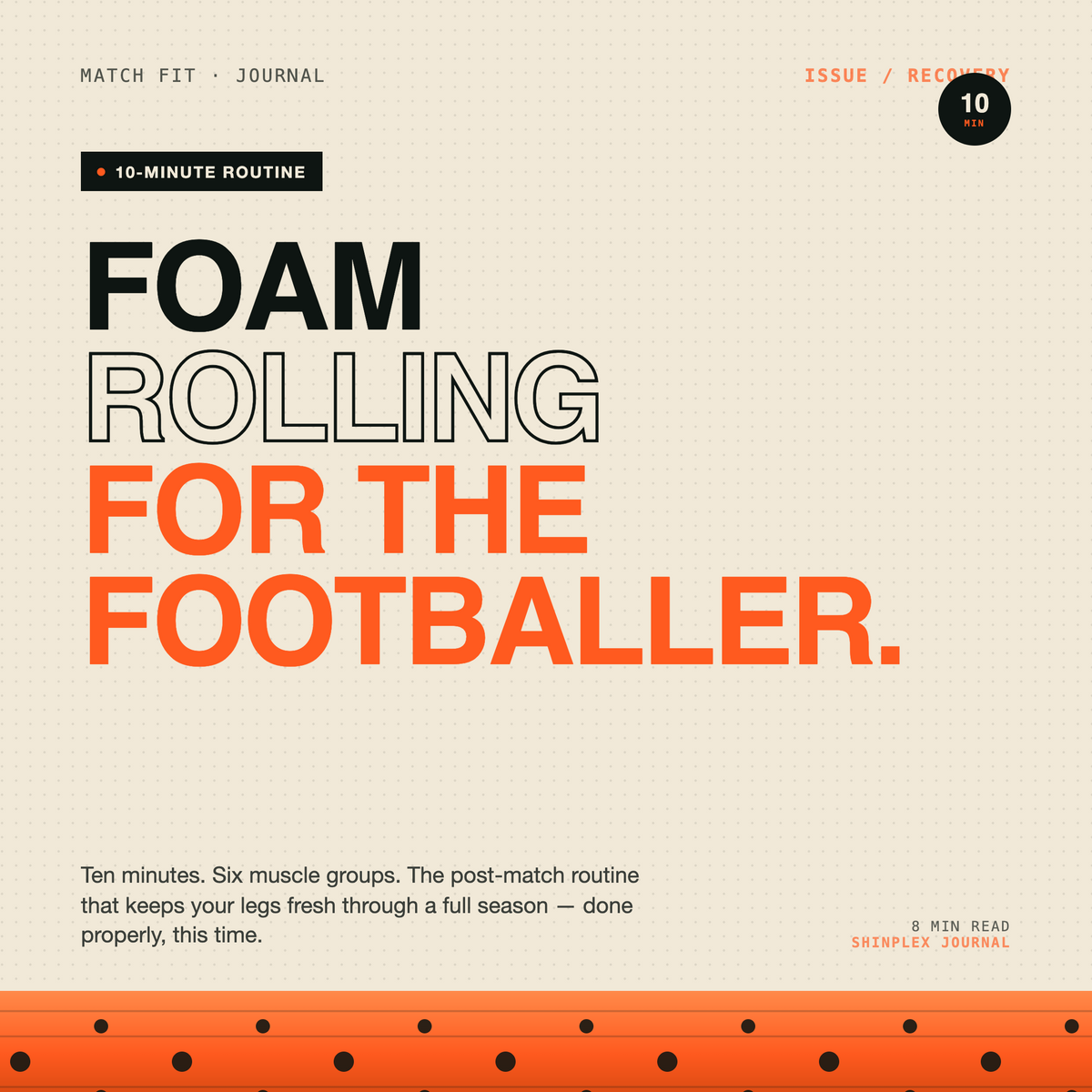 Foam Rolling for Footballers: A 10-Minute Post-Match Routine